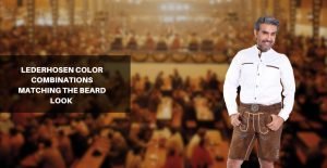 Lederhosen Color Combinations Matching the Beard Look