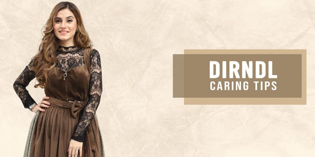 Dirndl Caring Tips