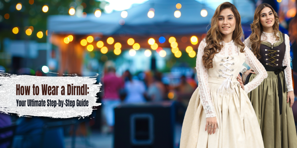 How to Wear a Dirndl