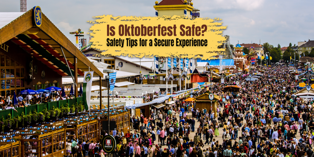Is Oktoberfest Safe