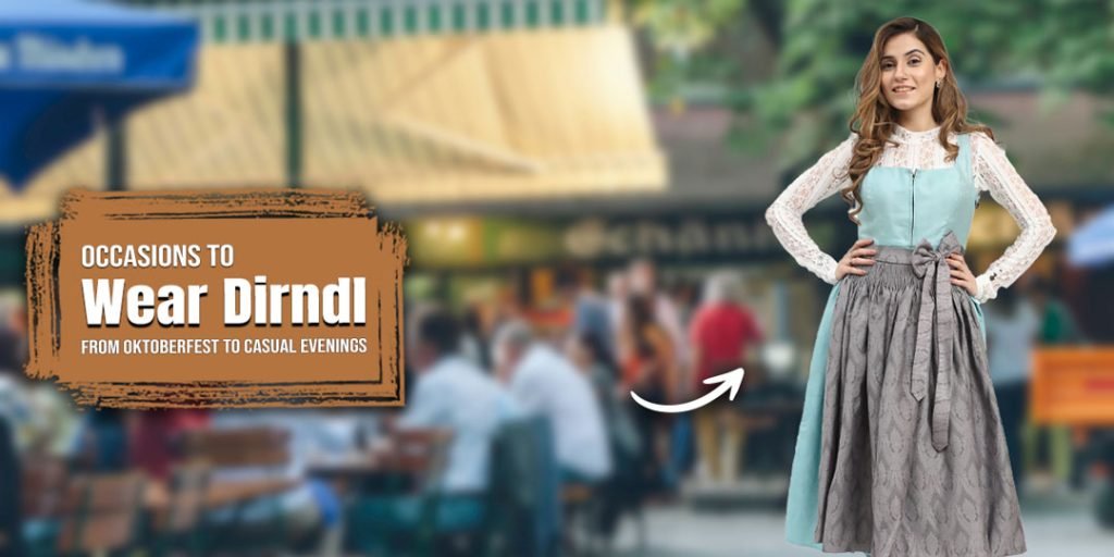 Occasions to Wear Dirndl