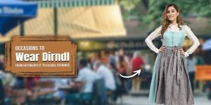 Occasions to Wear Dirndl