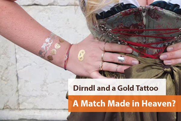 Dirndl and a Gold Tattoo