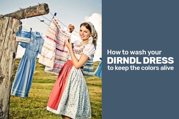 How to wash your Authentic Dirndl Dress